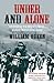 Under and Alone by William Queen