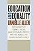 Education and Equality by Danielle Allen (2016-06-14)