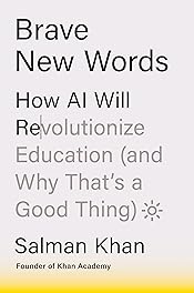 Brave New Words: How AI Will Revolutionize Education (and Why That's a Good Thing)