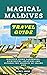 Magical Maldives Travel Gui...