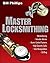 [ MASTER LOCKSMITHING ] By Phillips, Bill ( Author) 2007 [ Paperback ]