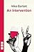 An Intervention by Mike Bartlett by Mike Bartlett