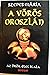A Voros Oroszlan: Az Orok Elet Itala