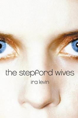 The Stepford Wives[STEPFORD WIVES][Paperback]