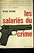 Salaries du crime-les
