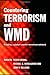 Countering Terrorism and WMD: Creating a Global Counter-Terrorism Network (Political Violence) by Peter Katona Published by Routledge New edition (2006) Paperback