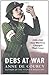 Debs at War: 1939-1945: 1939-45 by de Courcy, Anne (2006) Paperback