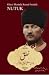 NUTUK by Ghazai Mustafa Kemal Atatürk by Ghazai Mustafa Kemal Atatürk