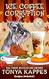 Ice Coffee Corruption by Tonya Kappes