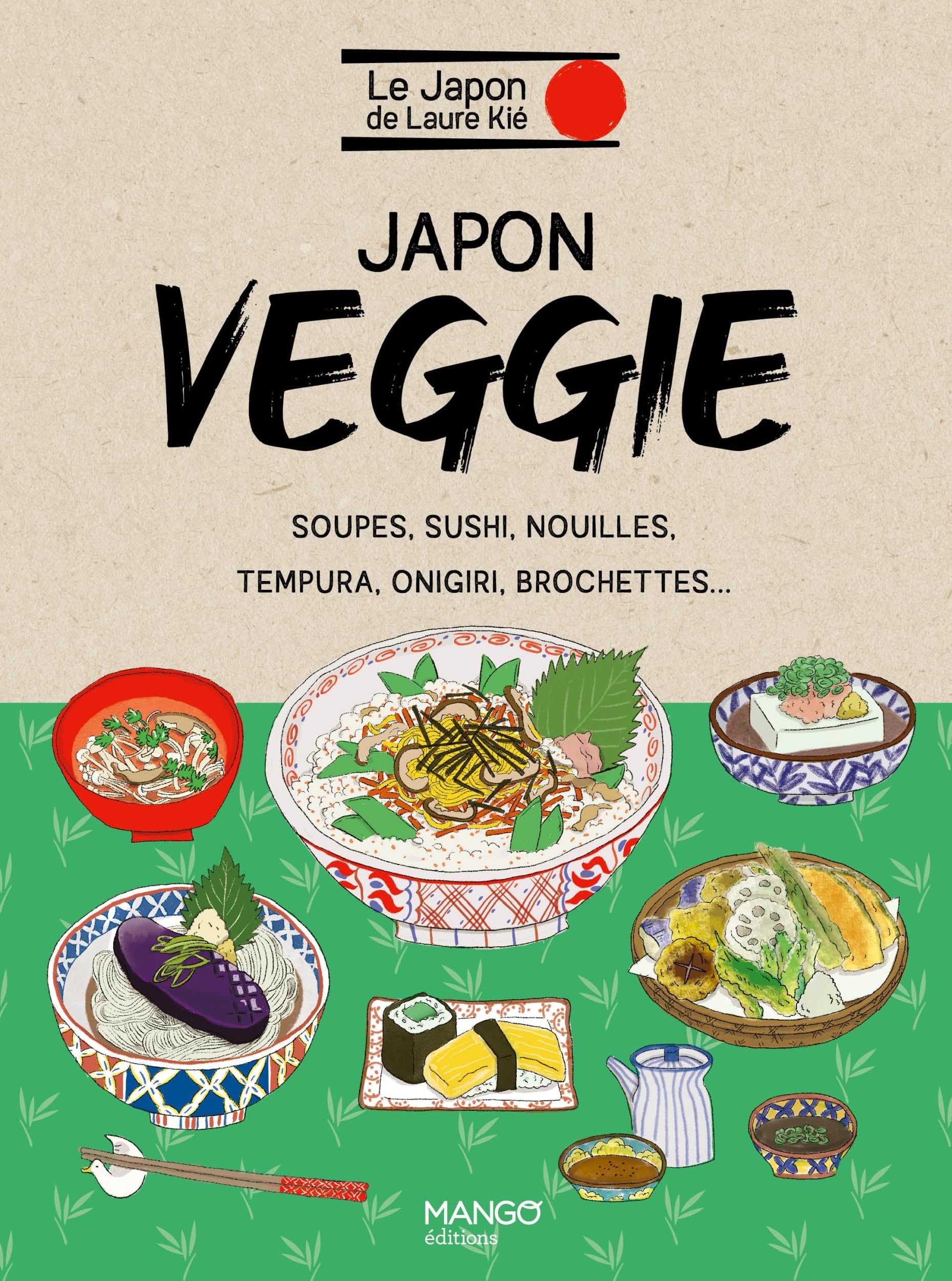 Japon veggie: Soupes, sushi, nouilles, tempura, onigiri, brochettes... (Hardcover)