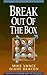 By Mike Vance Break Out of the Box (First Edition) [Hardcover]