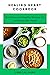 Healing Heart Cookbook:Nutr...