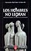Los Hombres No Lloran: Ensayos Sobre Las Masculinidades (Spanish Edition)