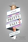 Pretty Ugly: A Novel by Kirker Butler (2015-03-31) Pretty Ugly: A Novel by Kirker Butler (2015-03-31)