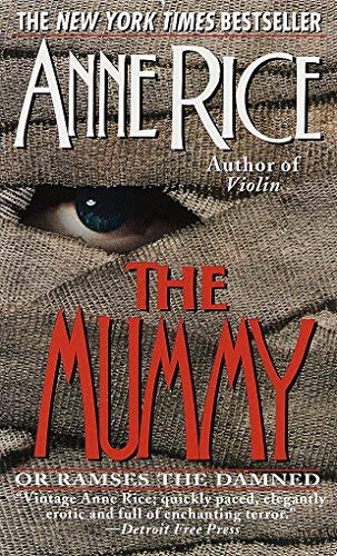 The Mummy or Ramses the Damned paperback / softback Edition by Rice, Anne published by Ballantine Books