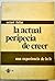 La Actual Peripecia De Creer by Octavio Fullat