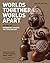 Worlds Together, Worlds Apart: A History of the World: From the Beginnings of Humankind to the Present (Concise Edition) (Vol. Volume 1) Concise edition by Pollard, Elizabeth, Rosenberg, Clifford, Tignor, Robert (2015) Paperback