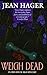 Weigh Dead (Iris House B & B Mystery) by Jean Hager (1999-11-01)
