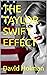 THE TAYLOR SWIFT EFFECT by David Holman