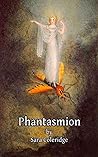 Phantasmion (Revolution and Romanticism, 1789-1834) Phantasmion (Revolution and Romanticism, 1789-1834)