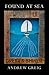 Found at Sea by Andrew Greig (2014-03-06)
