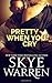 Pretty When You Cry by Skye Warren (2015-11-02)