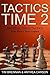 Tactics Time 2: 1001 More Chess Tactics from the Games of Everyday Players by Tim Brennan (2015-02-07)