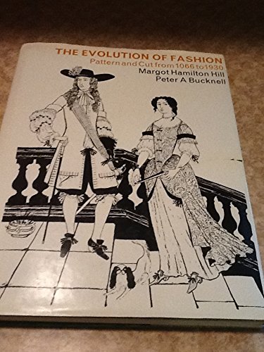 The Evolution of Fashion: Pattern and Cut from 1066 to 1930 (Hardcover)