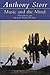 Music and the Mind by Anthony Storr (1997-04-07)