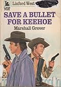 Save a Bullet for Keehoe
