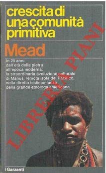 Crescita di una comunita' primitiva. Trasformazioni culturali a Manus, 1928-1953. (Paperback)