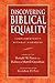 Discovering Biblical Equality: Complementarity Without Hierarchy by (2005-07-25)
