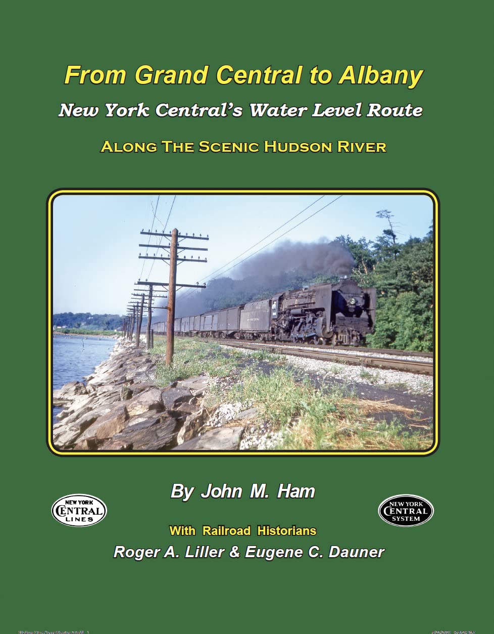 From Grand Central to Albany: New York Central's Water Level Route Along The Scenic Hudson River (Hardcover)