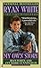 White & Cunningham : Ryan White: My Own Story (Signet) by Ryan White (1992-06-25)