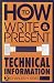 How to Write and Present Technical Information