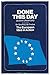 Done This Day The European Idea in Action