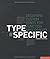 Type Specific: Designing Custom Fonts for Function and Identity by Rivers, Charlotte (2005) Hardcover