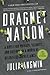 A Quest for Privacy, Security, and Freedom in a World of Relentless Surveillance Dragnet Nation (Paperback) - Common