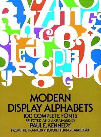 Modern Display Alphabets (Dover Books on Lettering, Graphic Arts & Printing) by Paul E. Kennedy (1975-07-01)