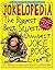 Jokelopedia: The Biggest, Best, Silliest, Dumbest Joke Book Ever by Rosanne Green (2006-05-24)