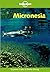 Micronesia (Lonely Planet Regional Guides) by Glenda Bendure (1-Sep-2000) Paperback