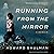 Running From The Mirror