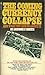 The Coming Currency Collapse by Jerome F. Smith
