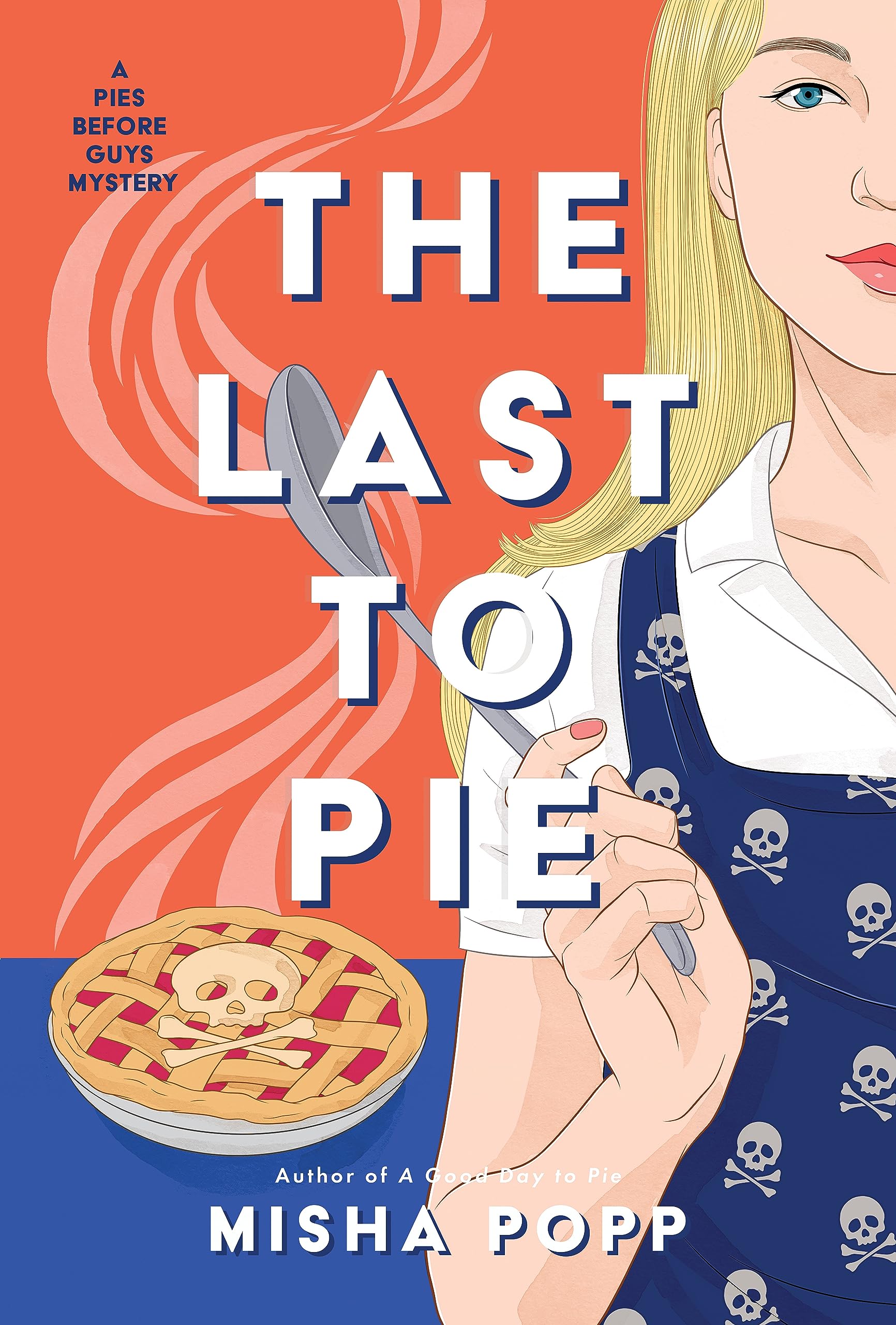 The Last to Pie (Pies Before Guys Mystery, #3)