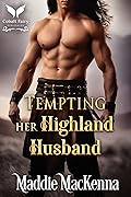 Tempting Her Highland Husband
