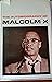 The Autobiography of Malcolm X As Told to Alex Haley by Alex Haley