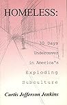Homeless: Thirty Days Undercover in America's Exploding Subculture