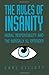 The Rules of Insanity: Moral Responsibility and the Mentally Ill Offender by Elliott, Carl (1996) Paperback