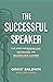 The Successful Speaker by Grant Baldwin