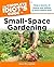The Complete Idiot's Guide to Small-Space Gardening (Complete Idiot's Guides (Lifestyle Paperback)) by Chris McLaughlin (2012-01-03)